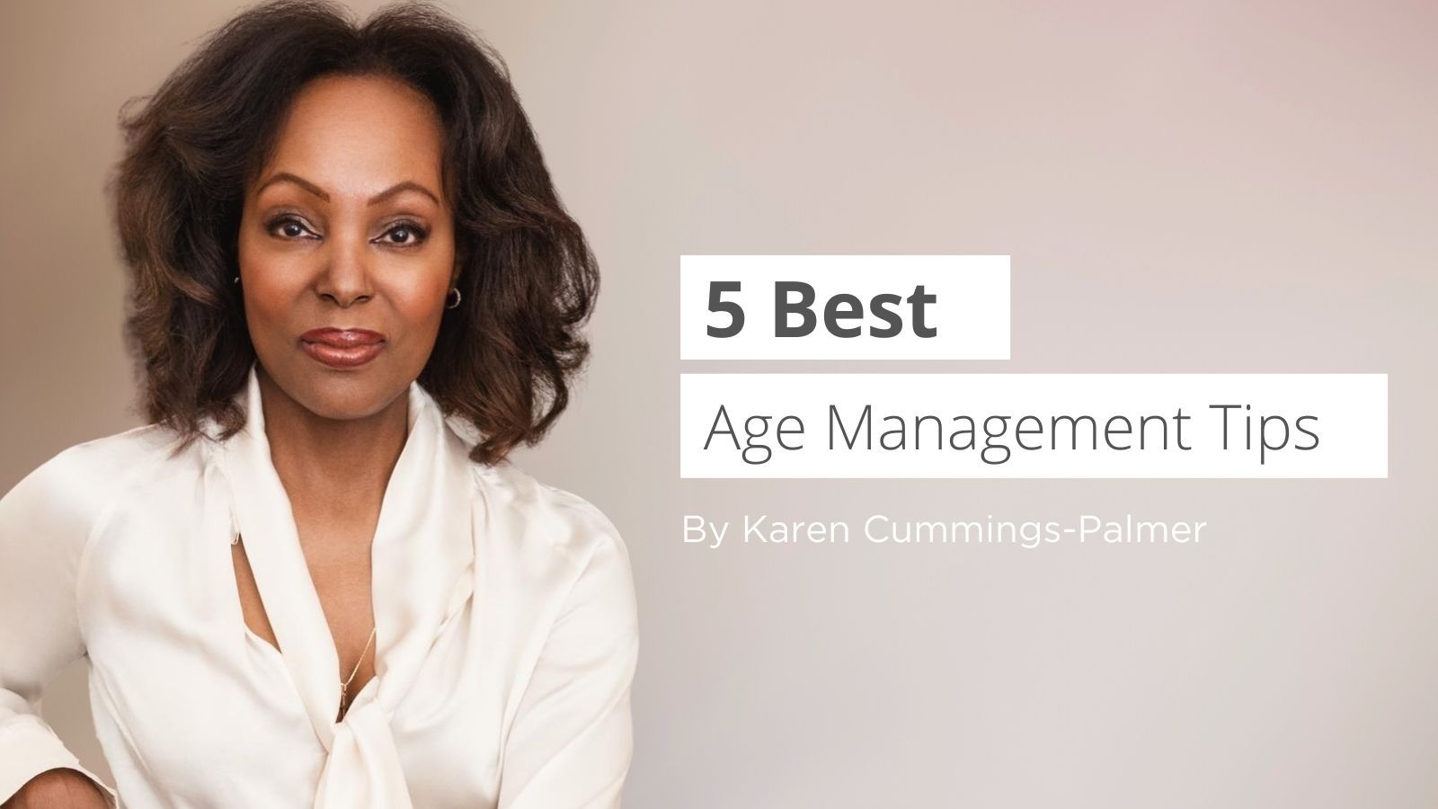 5 Best Age Management Tips by...